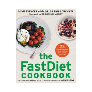 The Fast Diet Cookbook - Mimi Spencer with Dr Sarah Schenker
