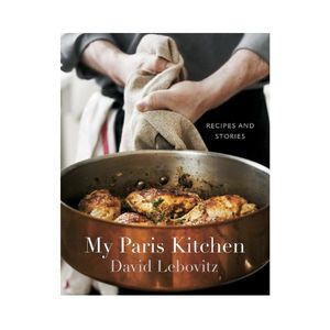 My Paris Kitchen - David Lebovitz