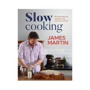 Slow Cooking by James Martin