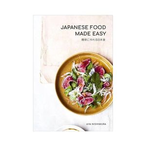 New Arrivals: Japanese Food Made Easy - Aya Nishimura