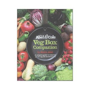 The Abel & Cole Veg Box Companion - Keith Abel