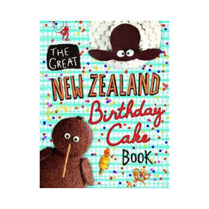 New Arrivals: The Great New Zealand Birthday Cake Book - Dean Brettschneider & Jazmine Nixon
