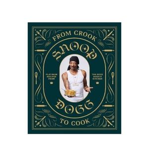 From Crook to Cook - Snoop Dogg
