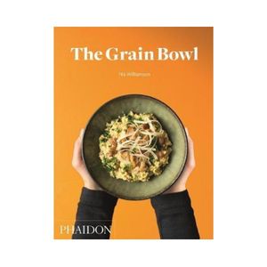 Products: The Grain Bowl - Nik Williamson (Phaidon)