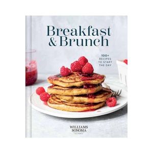 Breakfast & Brunch: 100+ Recipes to Start the Day - Williams Sonoma