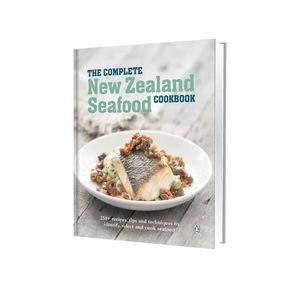 New Arrivals: The Complete New Zealand Seafood Cookbook - Auckland Seafood School