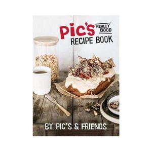 Pic's Really Good Recipe Book - By Pic's & Friends
