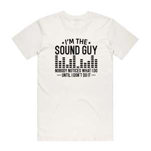 I'm The Sound Guy - Music T-Shirt - Natural