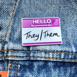 They/Them Pronouns Pin