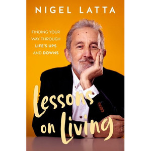 Lessons on Living: Finding Your Way Through Life's Ups and Downs