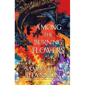 Among the Burning Flowers: Take your first steps into the epic