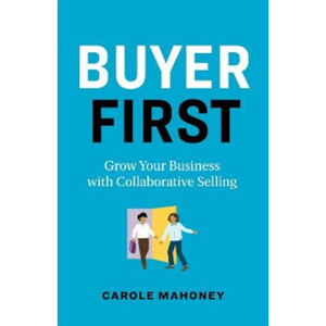 Products: Buyer First: Grow Your Business with Collaborative Selling