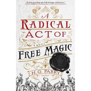 Products: A Radical Act of Free Magic: The Shadow Histories, Book Two