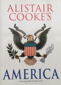 ALISTAIR COOKE'S AMERICA by Alistair Cooke - new preface edition
