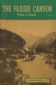 THE FRASER CANYON: Valley of Death by Frank W. Anderson
