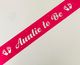 Auntie to Be Sash - Hot Pink with Silver