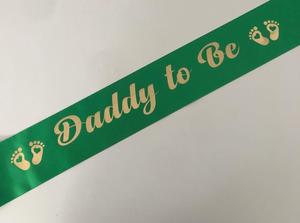 Daddy to Be Sash - Green with Gold