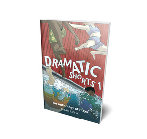 Dramatic Shorts 1: An Anthology of Plays - User Friendly Resources NZ