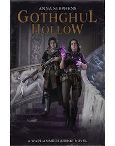 Warhammer Black Library: Gothgul Hollow - Anna Stephens