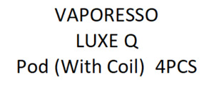 Pre Refilled Pod System: VAPORESSO LUXE Q Pod (With Coil)  4PCS