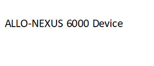 ALLO-NEXUS 6000 Device