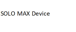 SOLO MAX Device