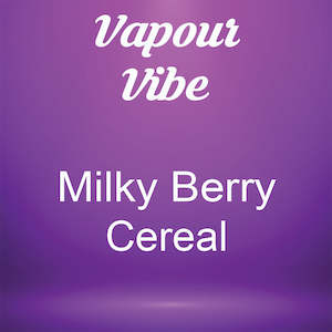 E Liquid: Vapour Vibe - Milky Berry Cereal - 60ml
