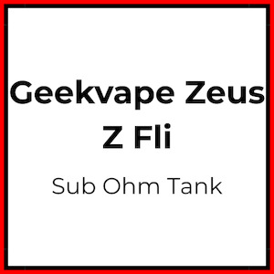 Geekvape Zeus Z Fli Tank