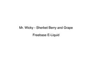 Mr Wicky: Mr. Wicky - Sherbet Berry and Grape