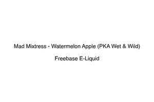 Mad Mixtress - Watermelon Apple (PKA Wet & Wild)