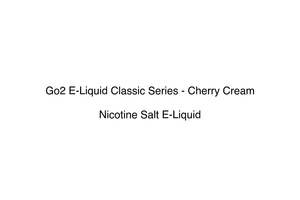Go2 E-Liquid Classic Series - Cherry Cream