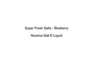Premium Nicotine Salts: Super Fresh Salts - Blueberry