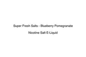 Premium Nicotine Salts: Super Fresh Salts - Blueberry Pomegranate