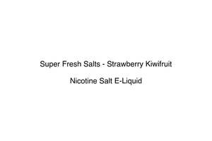 Premium Nicotine Salts: Super Fresh Salts - Strawberry Kiwifruit