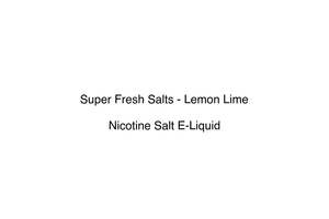 Premium Nicotine Salts: Super Fresh Salts - Lemon Lime