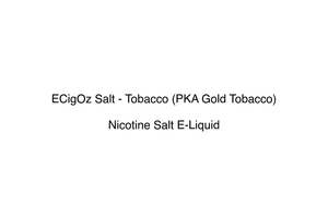 Ecigoz: ECigOz Salt - Tobacco (PKA Gold Tobacco)