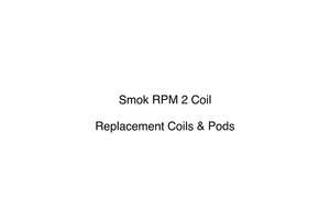 Replacement Coils Pods: Smok RPM 2 Coil