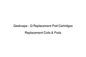 Geekvape - Q Replacement Pod Cartridges