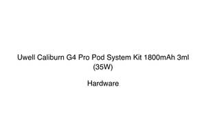 Hardware Hardware: Uwell Caliburn G4 Pro Pod System Kit 1800mAh 3ml (35W)