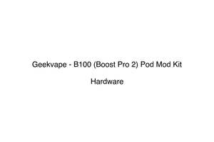 Hardware Hardware: Geekvape - B100 (Boost Pro 2) Pod Mod Kit 18650 4.5ml
