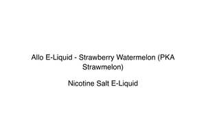 Allo Vapour: Allo E-Liquid - Strawberry Watermelon (PKA  Strawmelon)