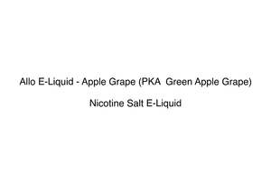 Allo E-Liquid - Apple Grape (PKA  Green Apple Grape)