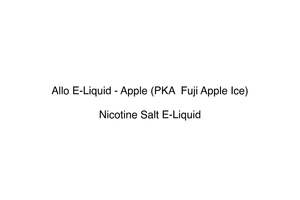 Allo Vapour: Allo E-Liquid - Apple (PKA  Fuji Apple Ice)