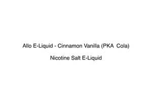 Allo E-Liquid - Cinnamon Vanilla (PKA  Cola)