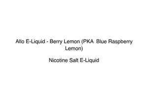 Allo Vapour: Allo E-Liquid - Berry Lemon (PKA  Blue Raspberry Lemon)