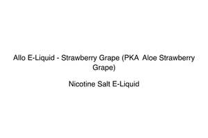 Allo Vapour: Allo E-Liquid - Strawberry Grape (PKA  Aloe Strawberry Grape)