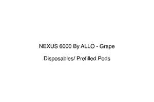 Allo Vapour: NEXUS 6000 By ALLO - Grape