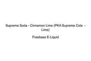 Supreme Soda - Cinnamon Lime (PKA Supreme Cola  - Lime)