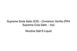 Supreme Cola: Supreme Soda Salts (ICE) - Cinnamon Vanilla (PKA Supreme Cola Salts  - Ice)