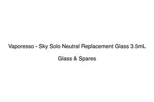 Vaporesso - Sky Solo Neutral Replacement Glass 3.5mL
